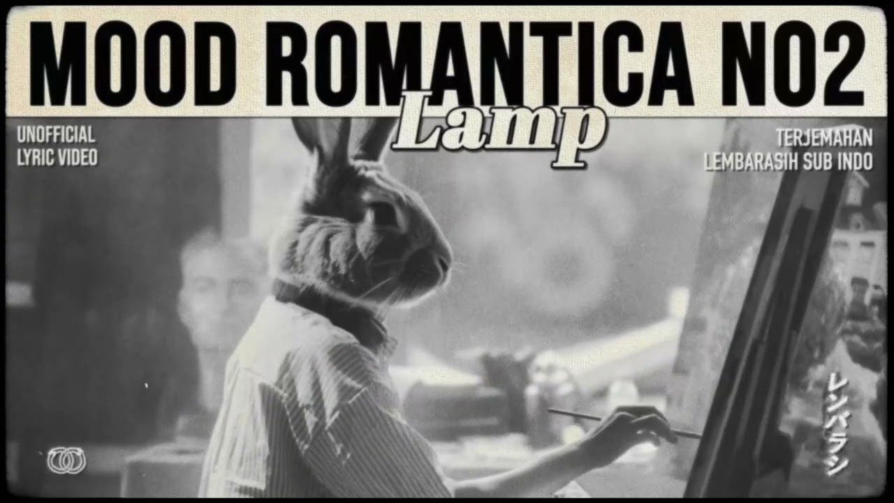 Lamp - Mood Romantica No2 [ LYRICS terjemahan Indonesia ]