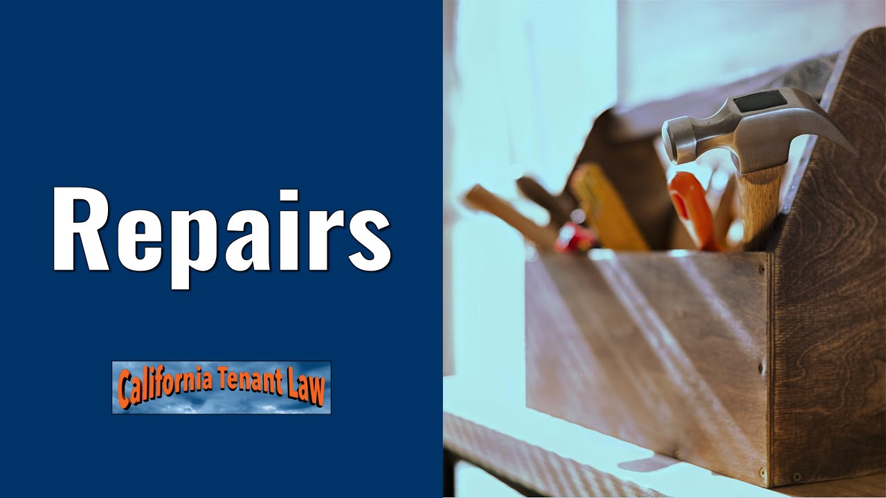 Making Repairs - Free Legal Consultation | California Tenant Law
