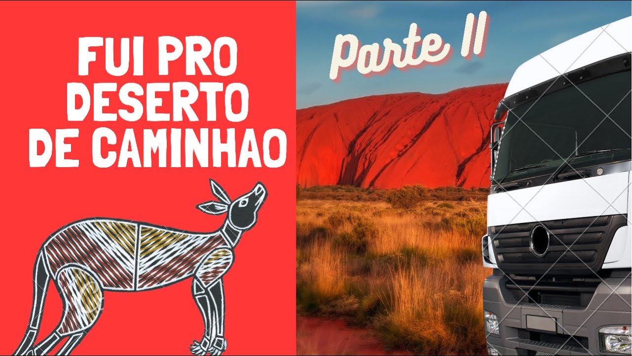 Caminhões ao extremo Australia - viagem para o deserto | outback | caminhoneiro na gringa