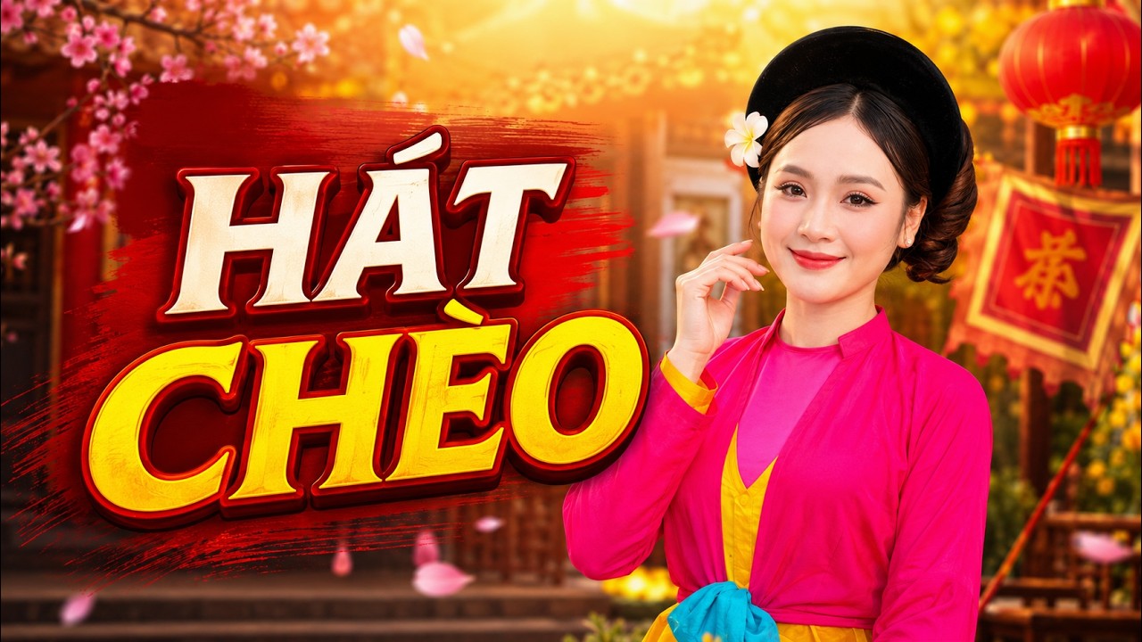 H&aacute;t Ch&egrave;o Đặc Sắc | Tuyển tập video h&aacute;t ch&egrave;o rất mới v&agrave; rất hay