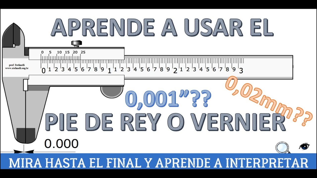 COMO MEDIR CON EL PIE DE REY O VERNIER  GRAN MASTER CLASS EN MILIMETROS Y PULGADAS, 0.02mm Y 0.001
