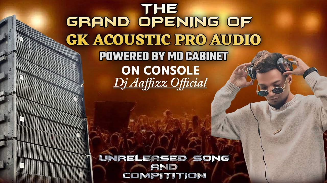 GRAND OPENING OF GK ACOUSTIC PRO AUDIO | POWERED BY MD CABINET | WITH DJ AFFIZZ | 