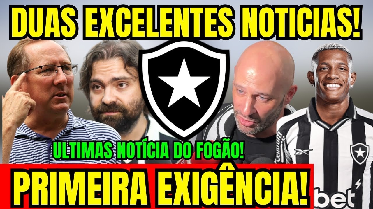SAIU AGORA! DUAS EXCELENTES NOT&Iacute;CIAS! PRIMEIRA EXIG&Ecirc;NCIA PARA TEXTOR! &Uacute;LTIMAS NOT&Iacute;CIAS DO BOTAFOGO! 