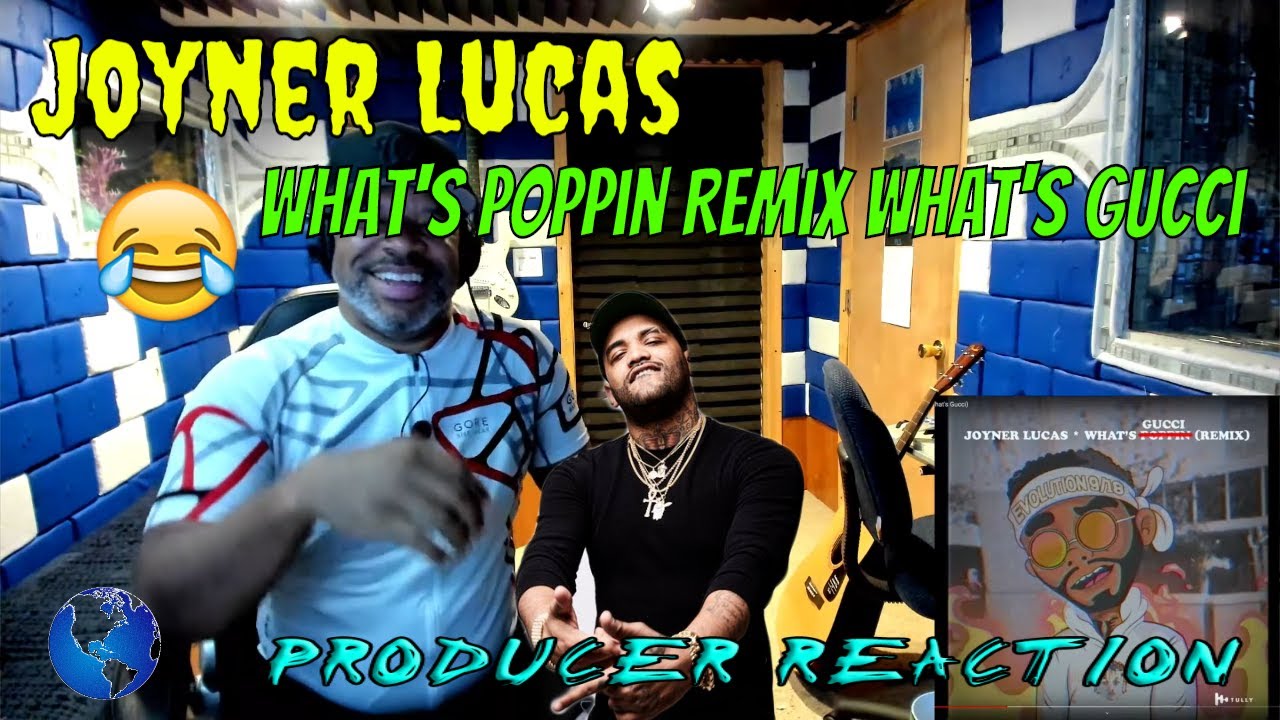Joyner Lucas   What's Poppin Remix What's Gucci - Producer Reaction