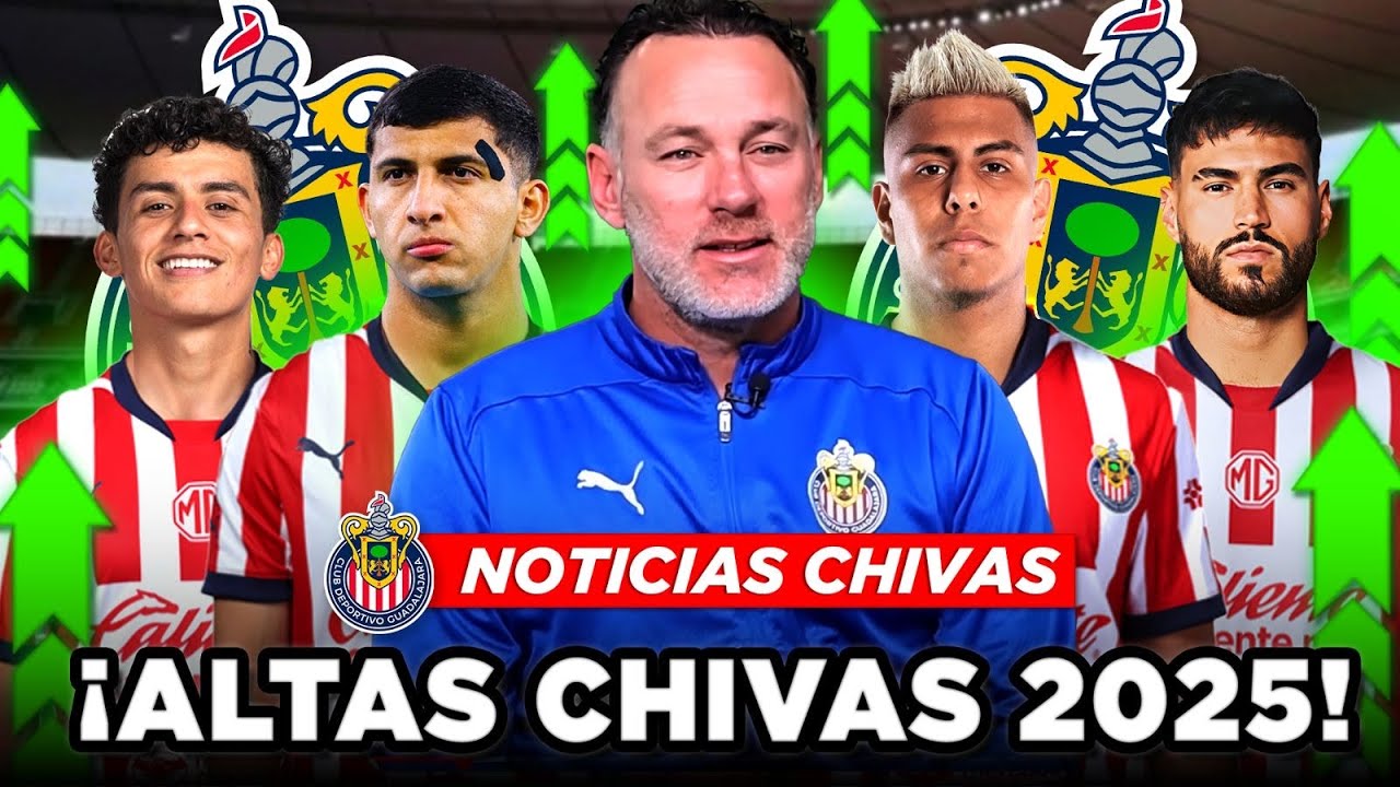 🚨5 ALTAS OFICIALES y CONFIRMADAS de CHIVAS 2025 *INVERSION MILLONARIA* 🚨NOTICIAS CHIVAS