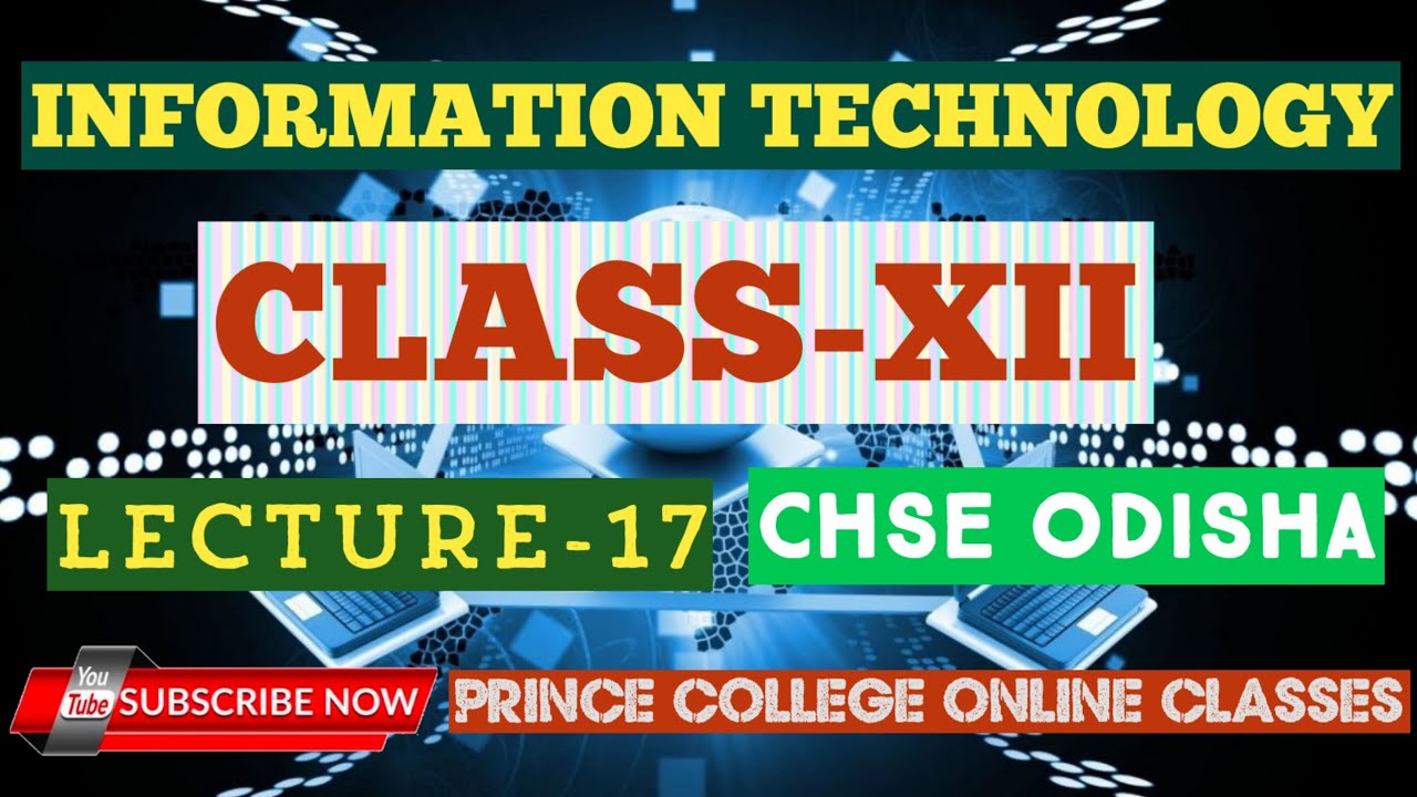 INFORMATION TECHNOLOGY [LECTURE-17][CLASS-XII][CHSE ODISHA][SCIENCE]