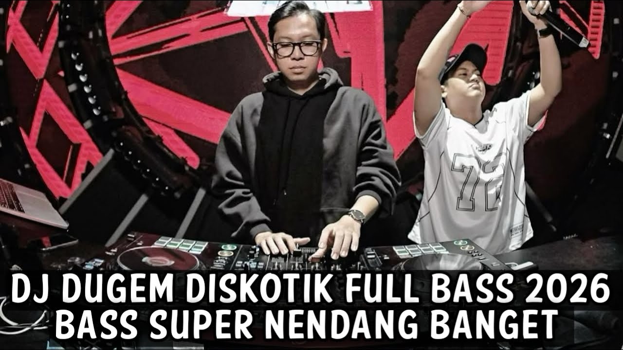 DJ DUGEM DISKOTIK FULL BASS 2026 ( BASS SUPER NENDANG BANGET ) 