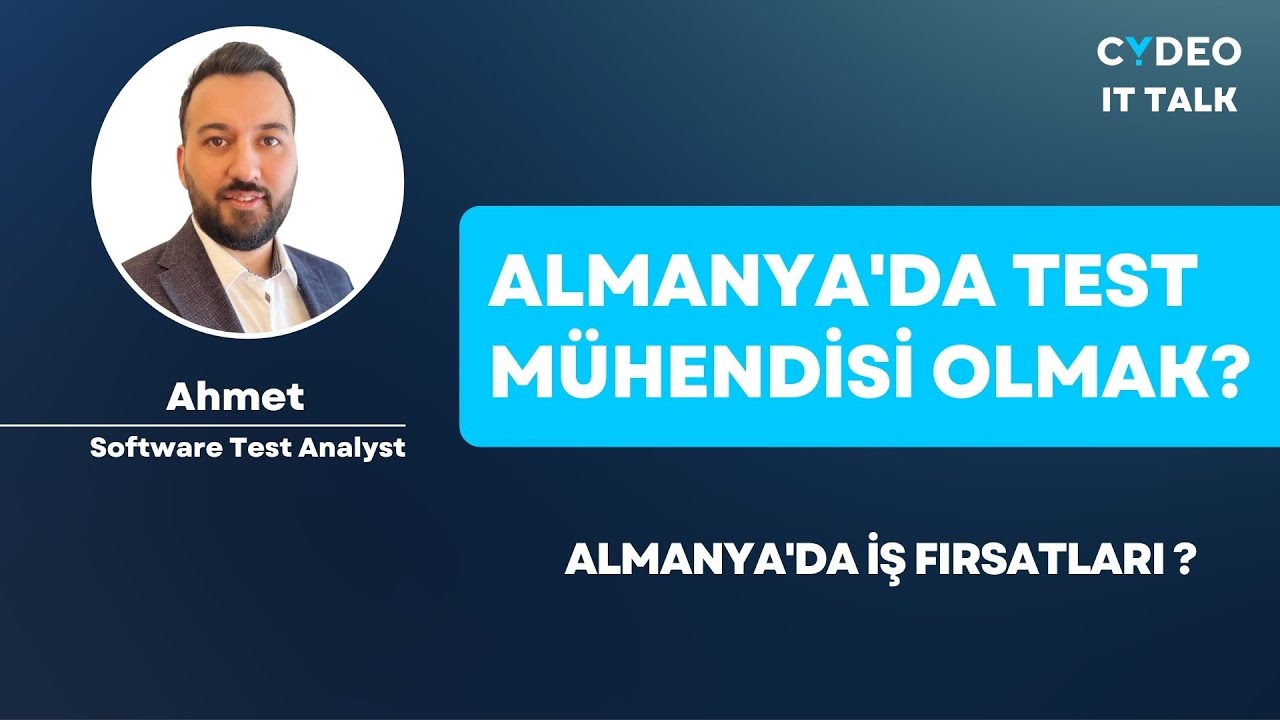 Almanya'da Test mühendisi olmak - Software Test Analyst Ahmet bey / IT TALK
