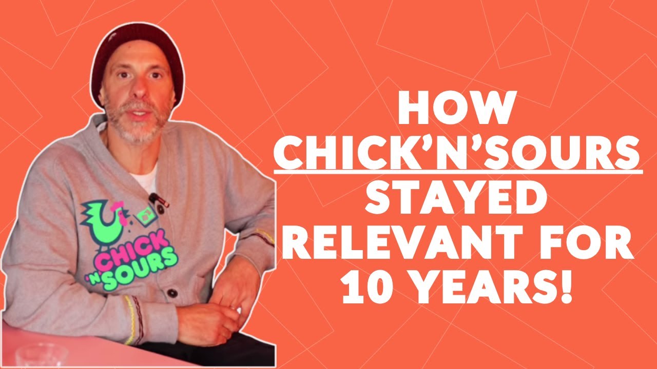 How CHICK'N'SOURS stayed relevant for 10YEARS!