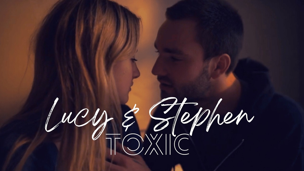Lucy & Stephen | Tell Me Lies | Toxic (S1 - S3)