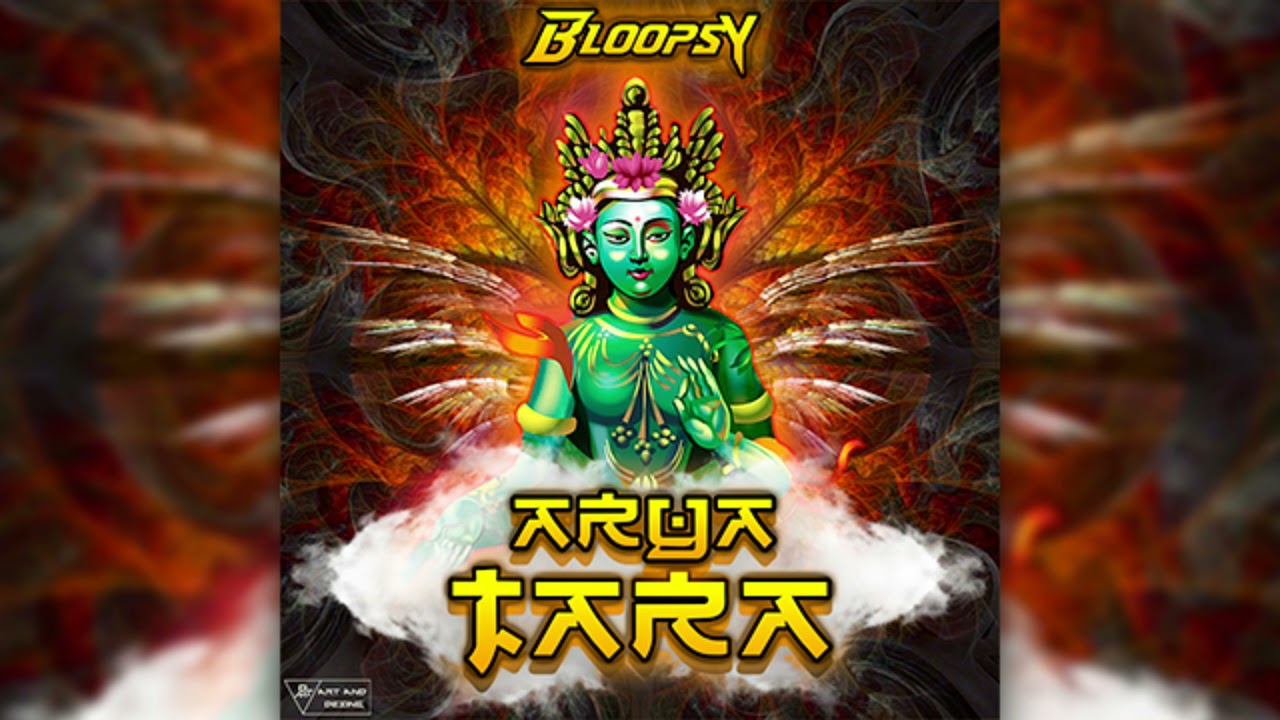 Arya Tara - Bloopsy
