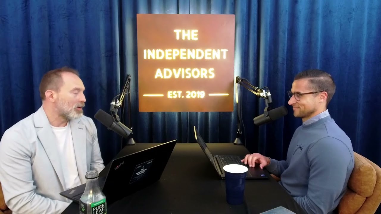 The Independent Advisors Podcast Episode 316