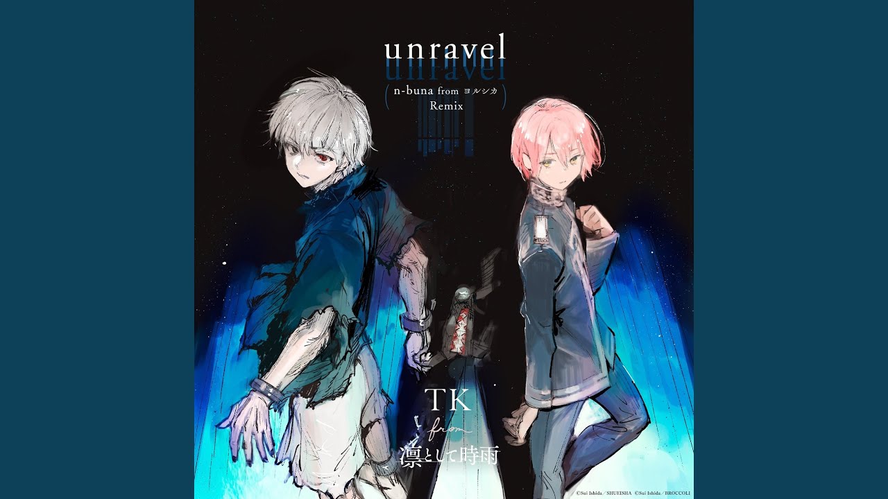 unravel (n-buna from YORUSHIKA Remix) - Exhibition edit