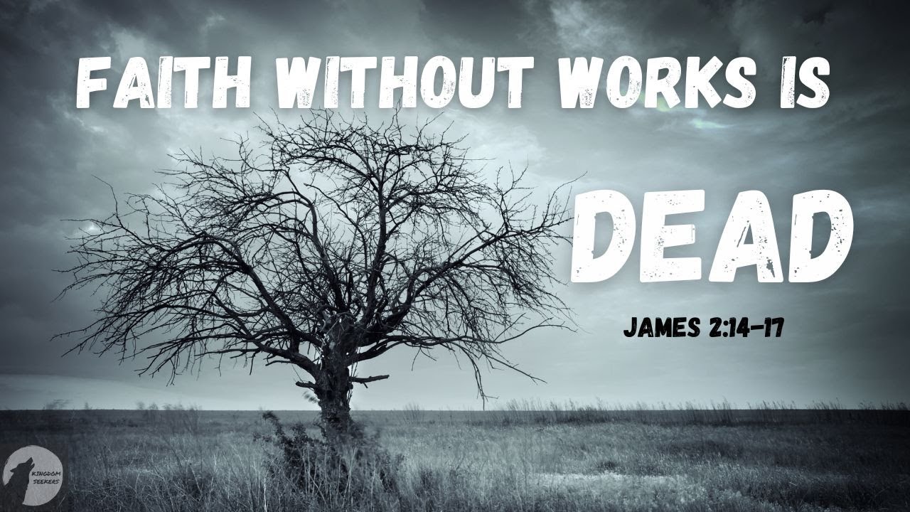 Faith without Works is Dead