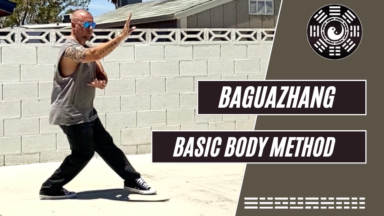 Baguazhang - Basic Body Method