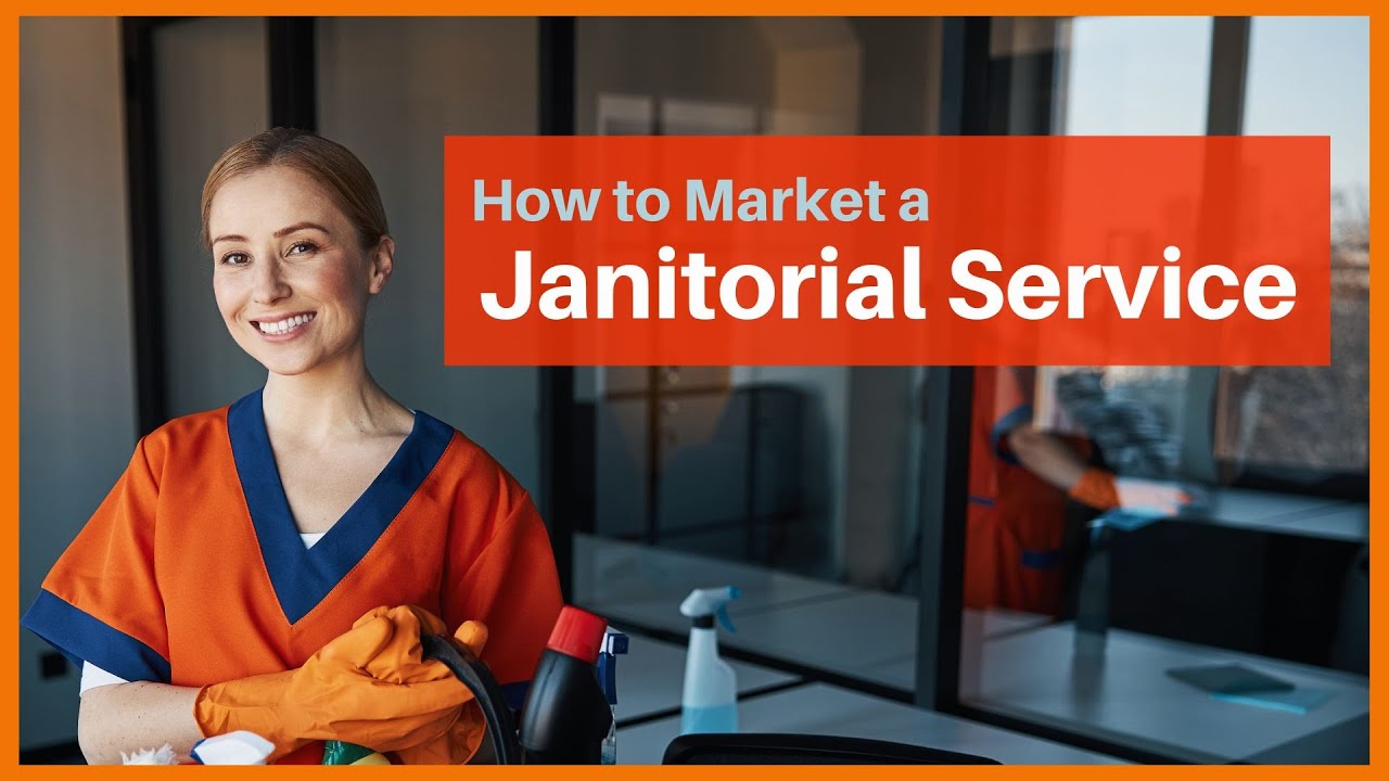 How to Market a Janitorial Service