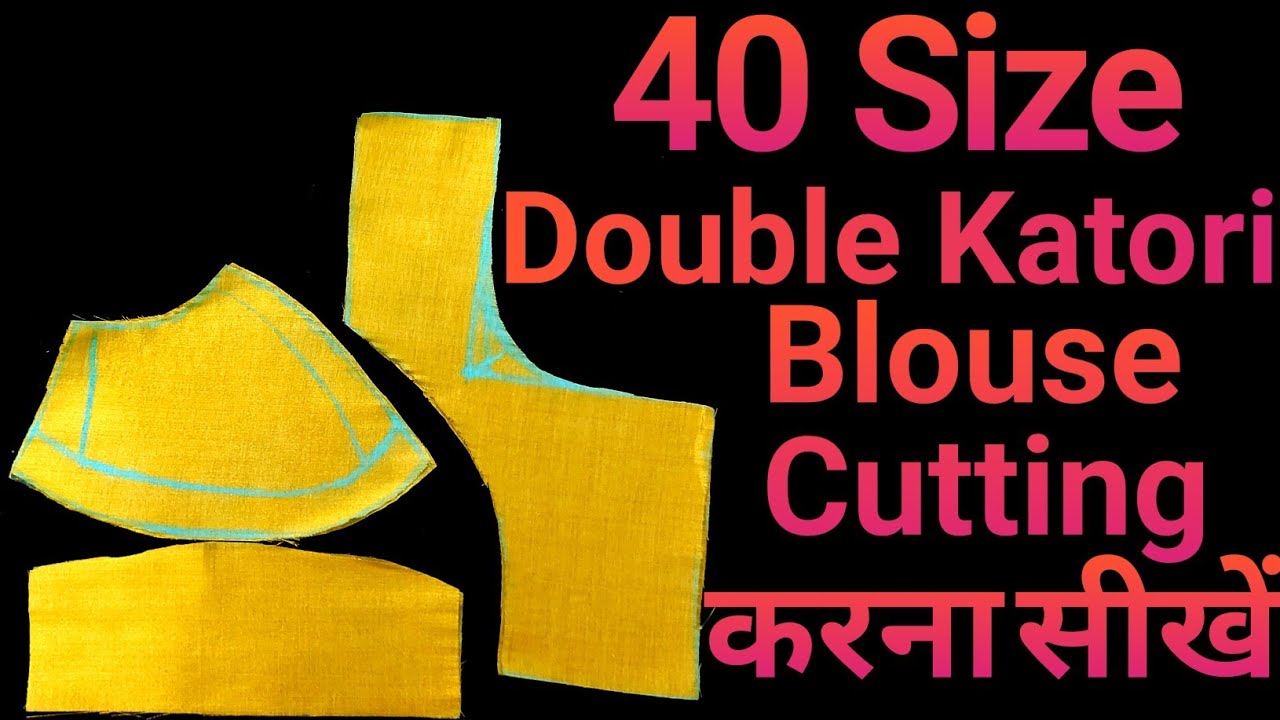 40 Size Double Katori Blouse Cutting | Blouse Cutting | Jayashree Creation Hindi |