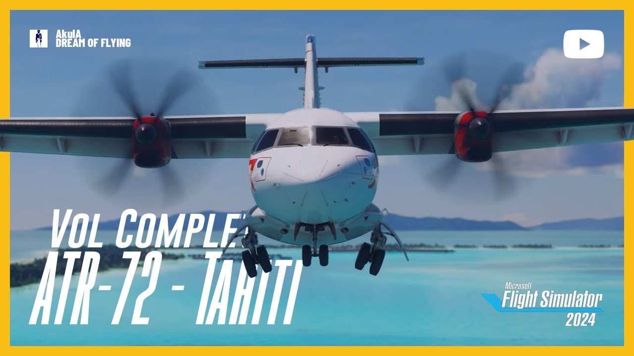 ATR 72-600 Tahiti | Vol complet | FS 2024