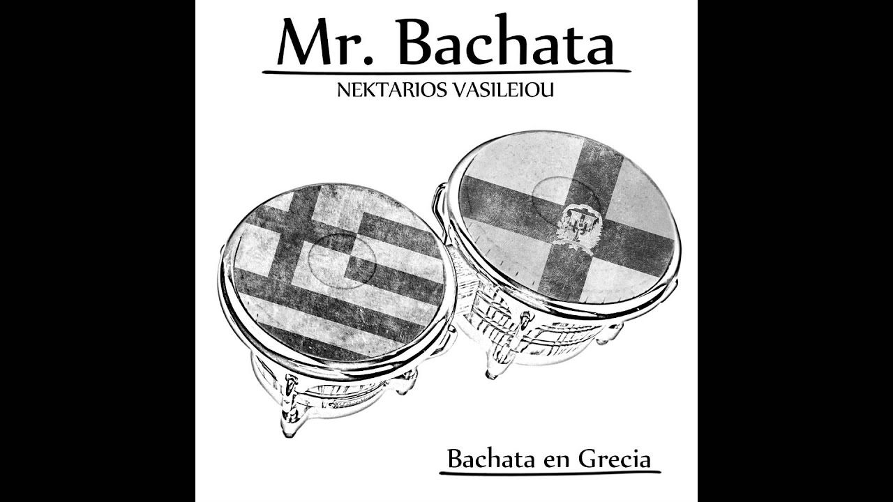 Mr. Bachata - Είσαι εδώ