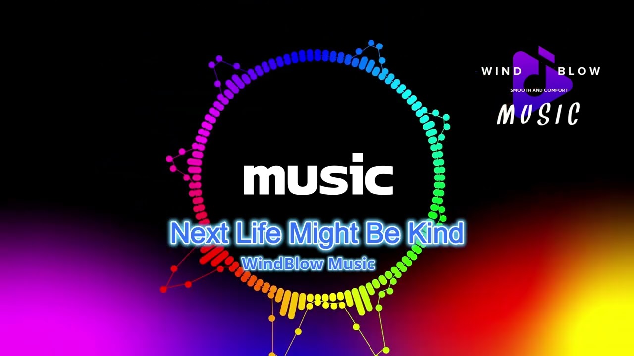 Next Life Might Be Kind 1