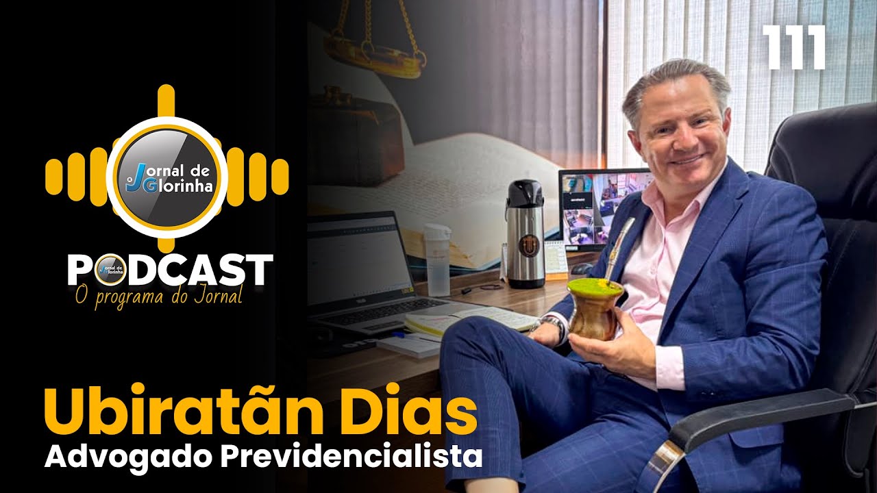 Podcast Jornal de Glorinha – Episódio 111 - Ubiratãn Dias da Silva