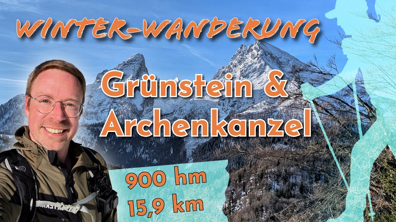 Winterwanderung zum Grünstein & Archenkanzel: Der beste Blick auf Watzmann & Königssee