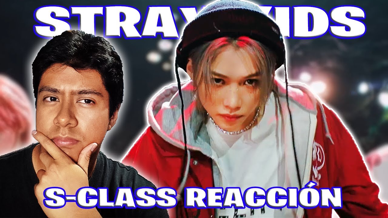 Reacción a STRAY KIDS S-CLASS M/V por PRIMERA VEZ