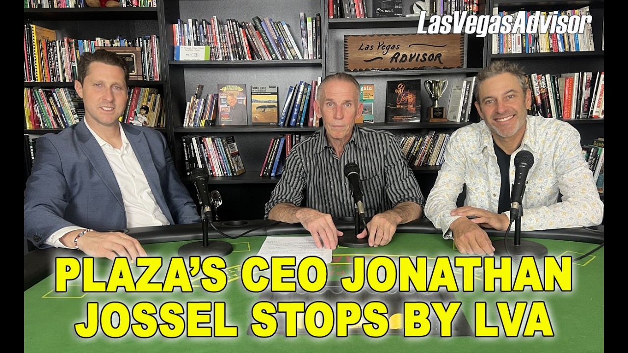 JONATHAN JOSSEL - CEO OF THE PLAZA CASINO - LAS VEGAS ADVISOR INTERVIEW