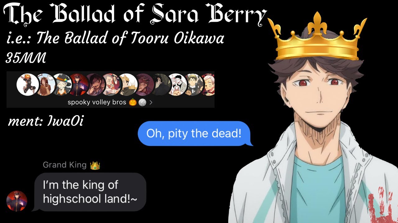 The Ballad of Tooru Oikawa || TBOSB - 35MM // Mentioned IwaOi