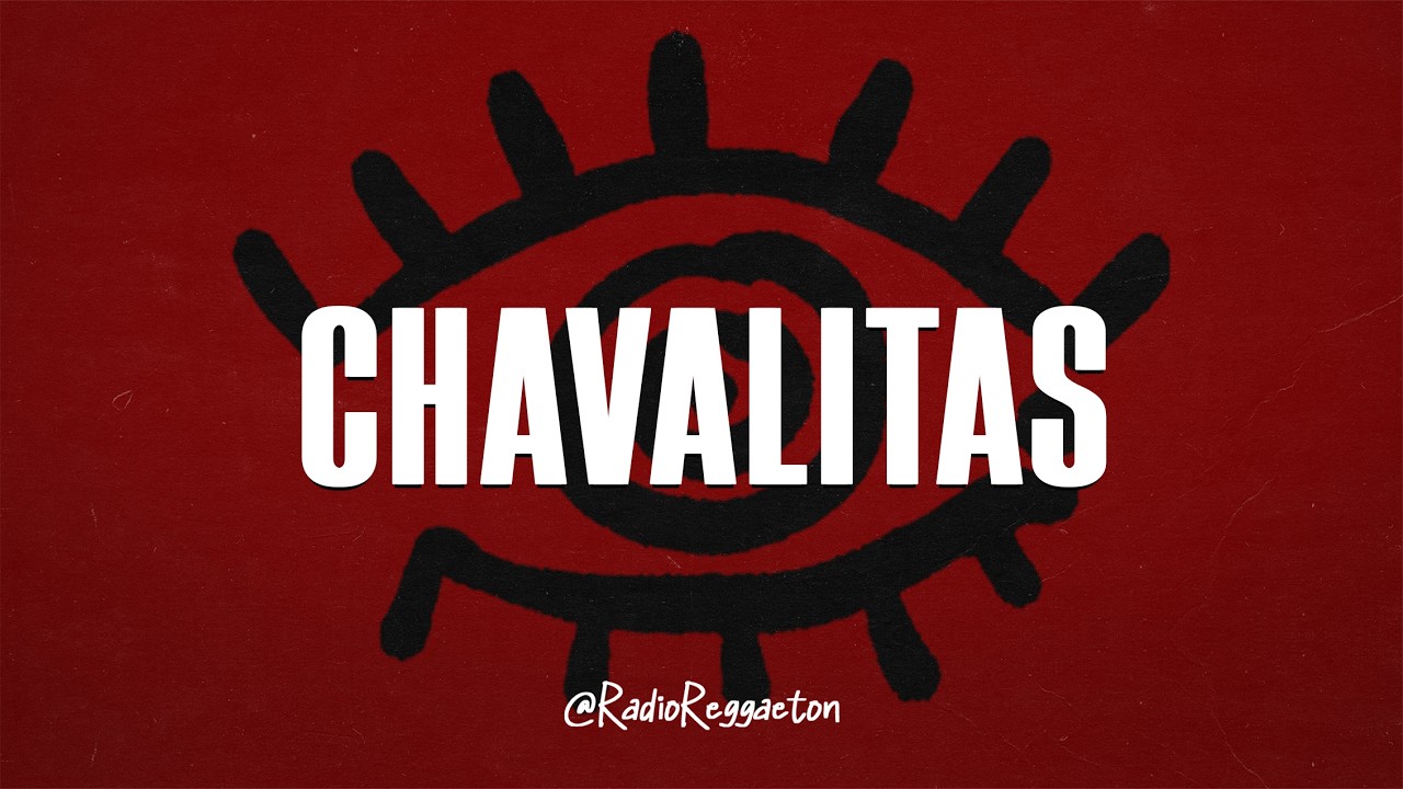 Fuerza Regida - CHAVALITAS (LETRA)