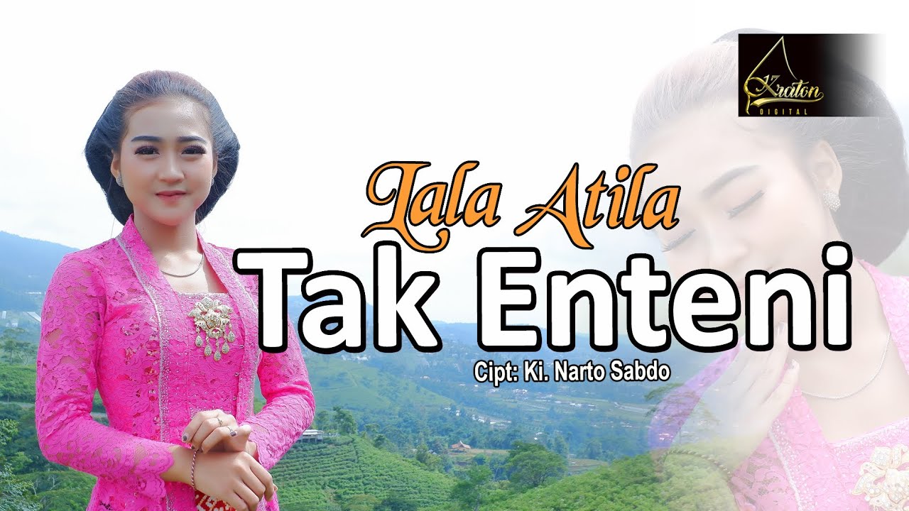 Lala Atila - Tak Enteni (Official Music Video)