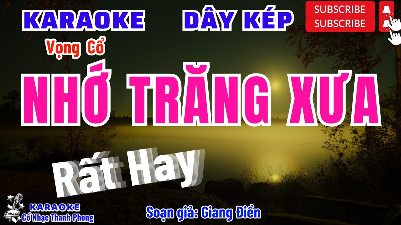 Karaoke Vọng Cổ Nhớ Trăng Xưa Dây Kép