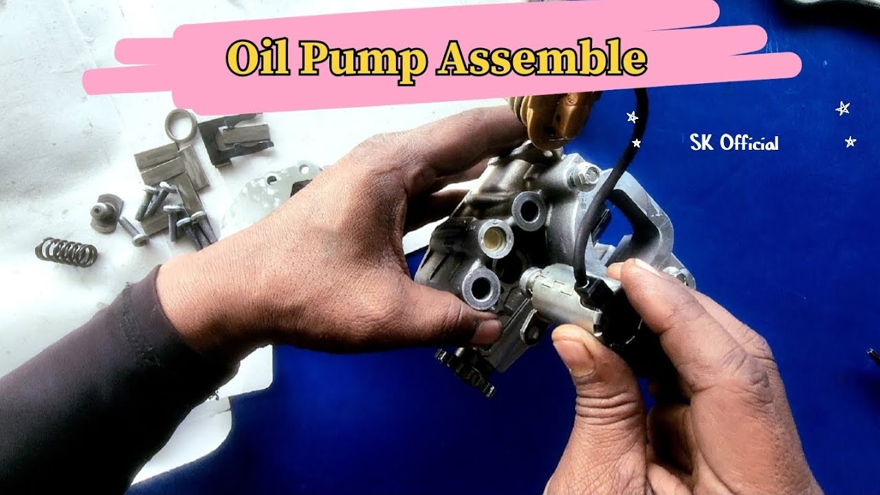 HOW TO ASSEMBLE OIL PRESSURE PUMPS / SK Official 