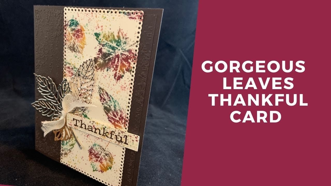 Gorgeous Leaves Thank You Card - Use the Baby Wipe Technique and create your own stamp pad!