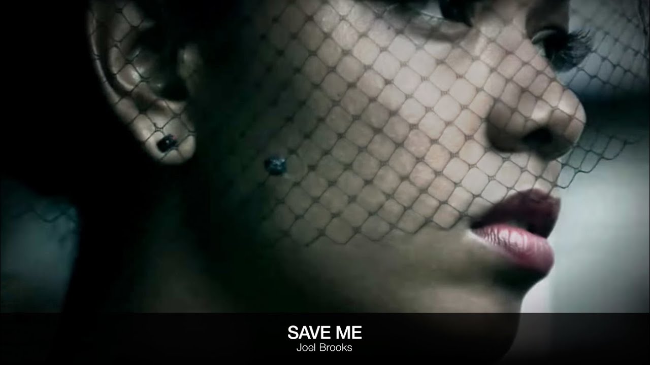 JOEL BROOKS - SAVE ME (OFFICIAL MUSIC VIDEO)