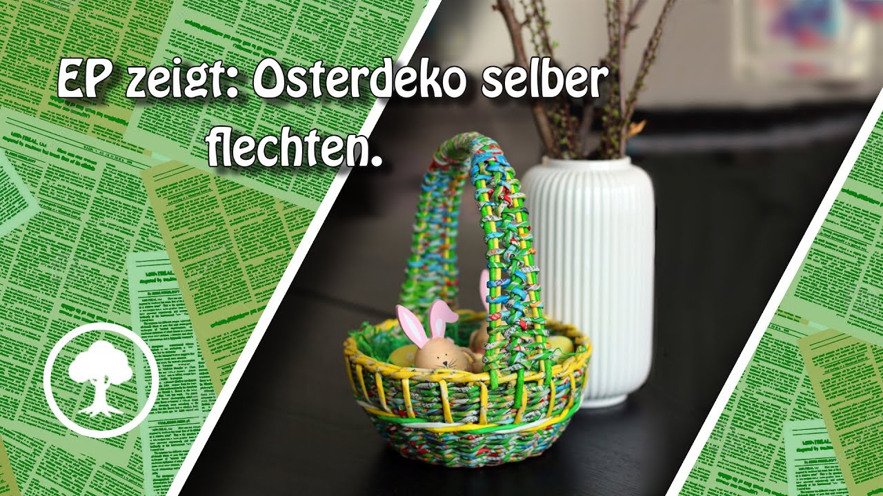 Osterkörbchen selber flechten.