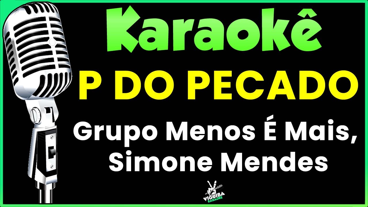P do Pecado - Karaokê - Grupo Menos É Mais, Simone Mendes (Karaokê)
