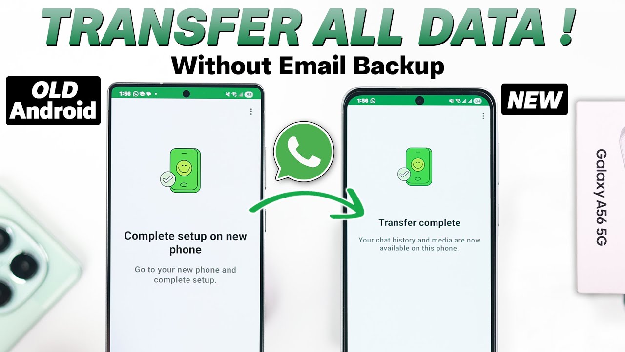 How To Transfer WhatsApp Messages from Old Android to Samsung Galaxy A56 5G!