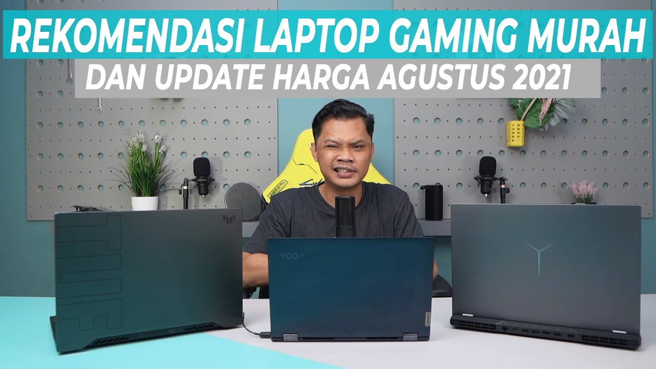 Rekomendasi Laptop Gaming Murah & Update Harga Agustus 2021..