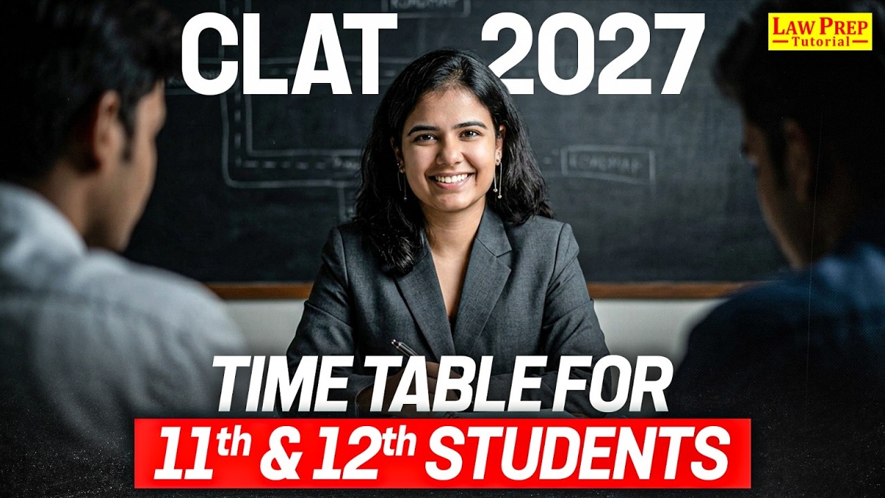Best Time Table for 11th & 12th Students Preparing for CLAT 2027 | CLAT Preparation Plan