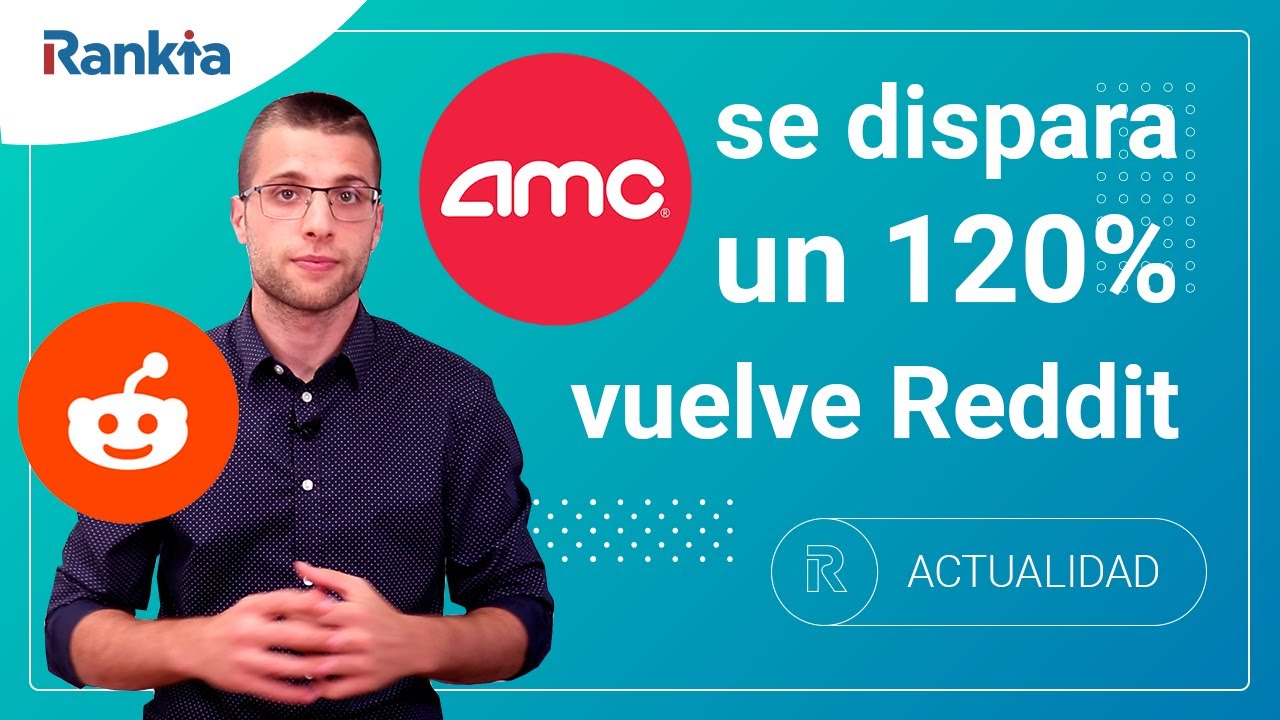 &iquest;Qu&eacute; est&aacute; pasando con las acciones de AMC? 💥 El nuevo Short Squeeze de Reddit