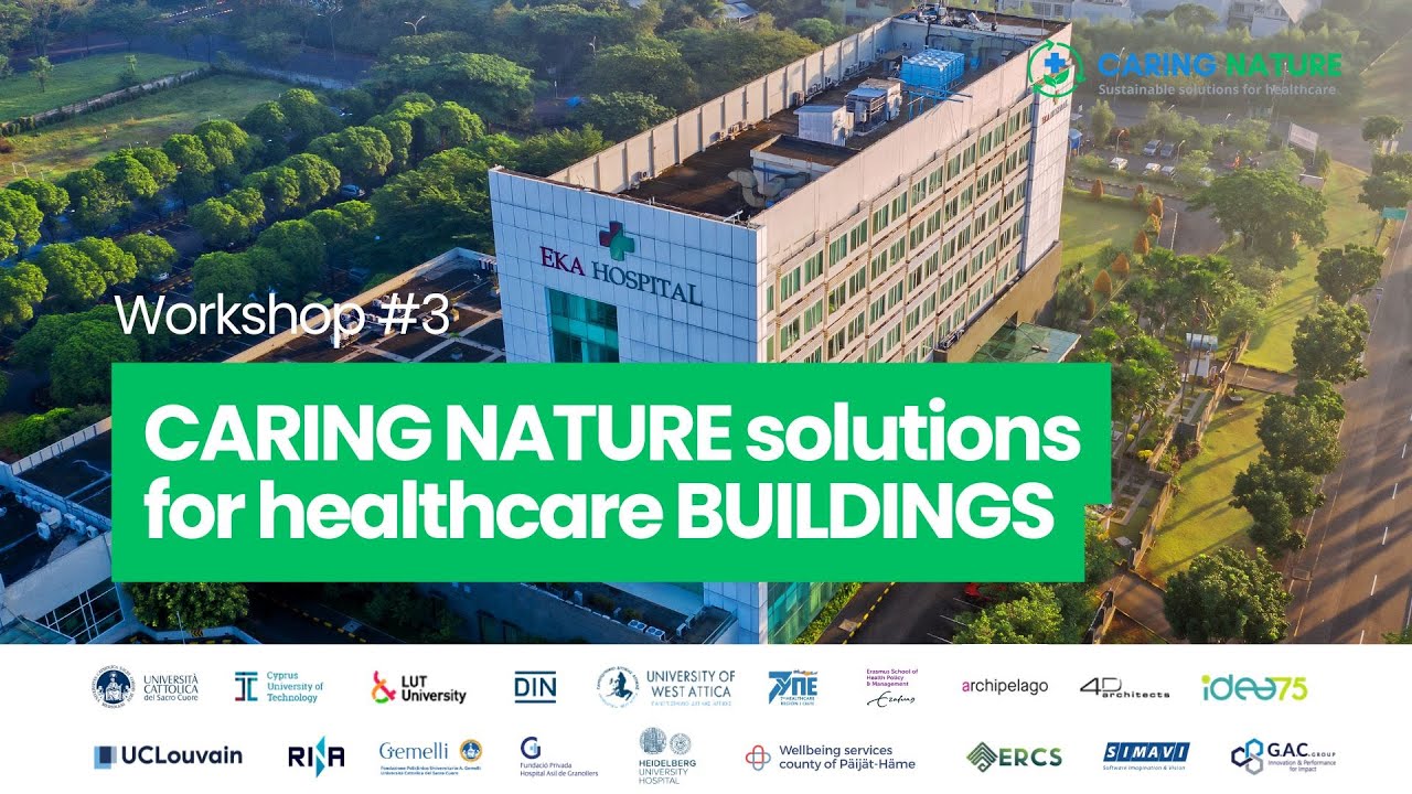 Workshop #3 CARING NATURE solutions for Healthcare BUILDINGS