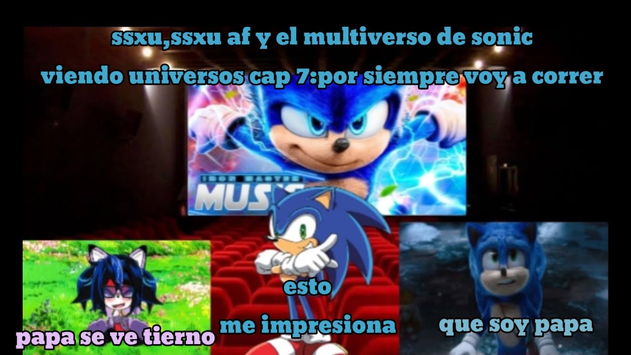 ssxu,ssxu af y el multiverso de sonic viendo universos cap 7:siempre voy a correr nuevos invitados