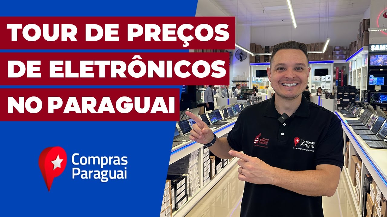 Junho 2025: Tour de Preços de Eletrônicos no Paraguai
