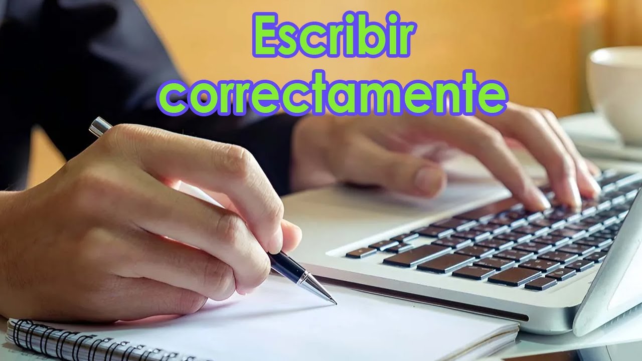 Escribir correctamente con #SilvanaVelascoSanMartín