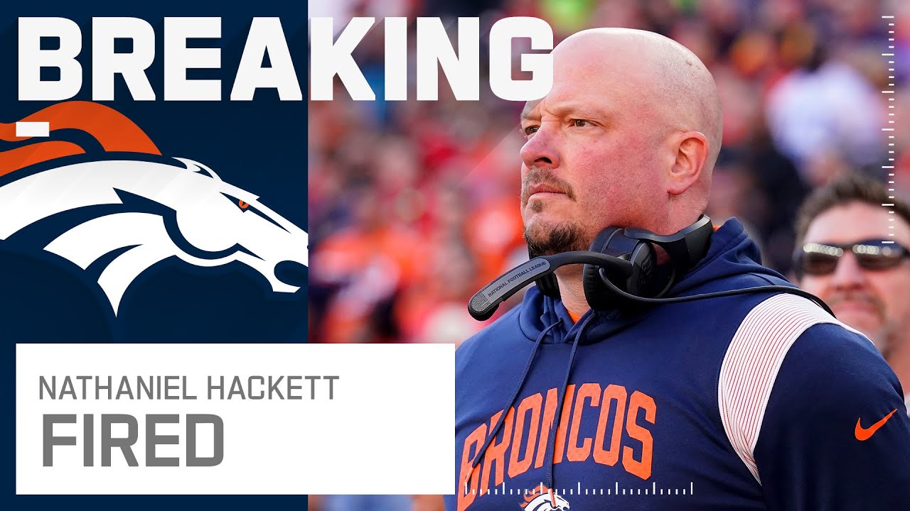 Breaking News: Broncos Fire Head Coach Nathaniel Hackett