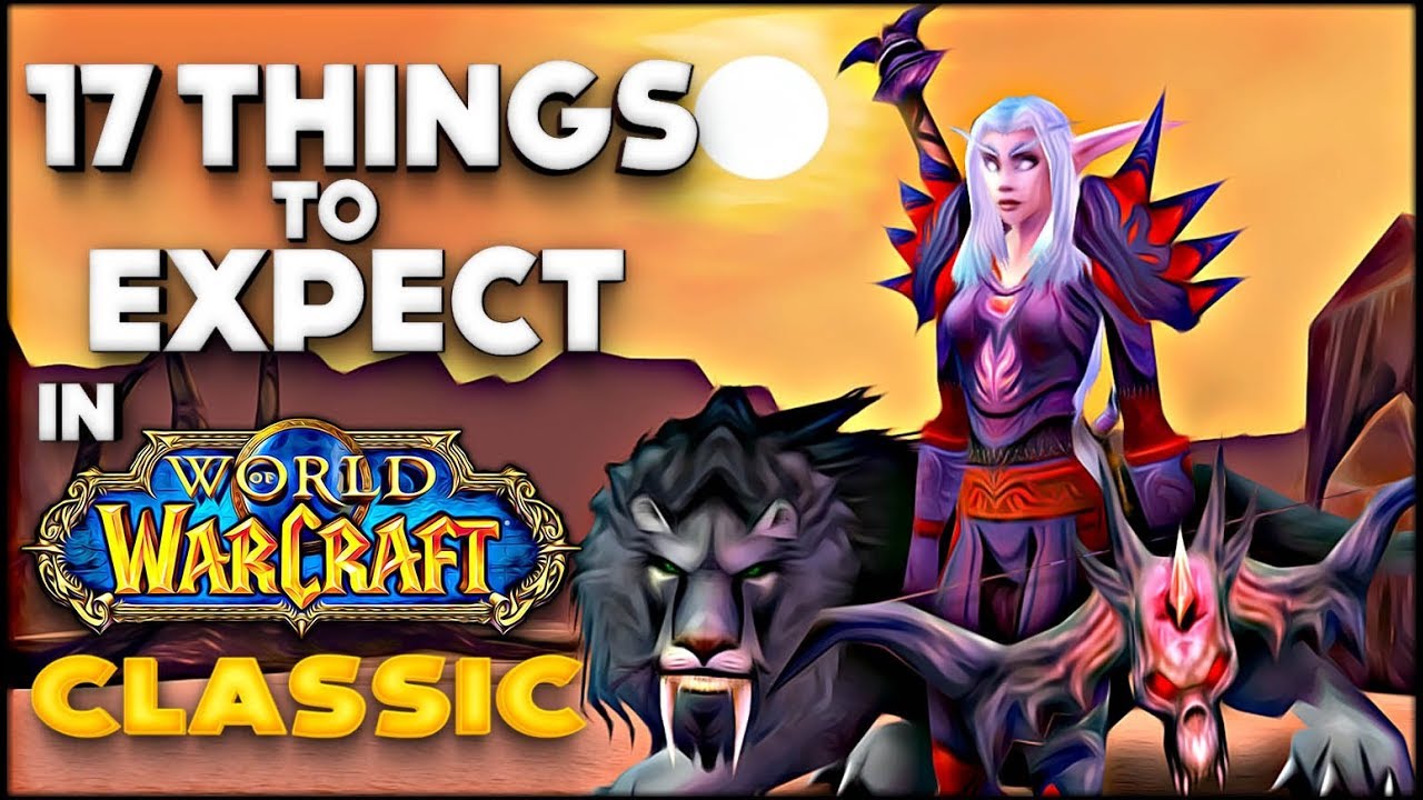 17 Things To Expect in Classic WoW if You Never Played Vanilla World of Warcraft