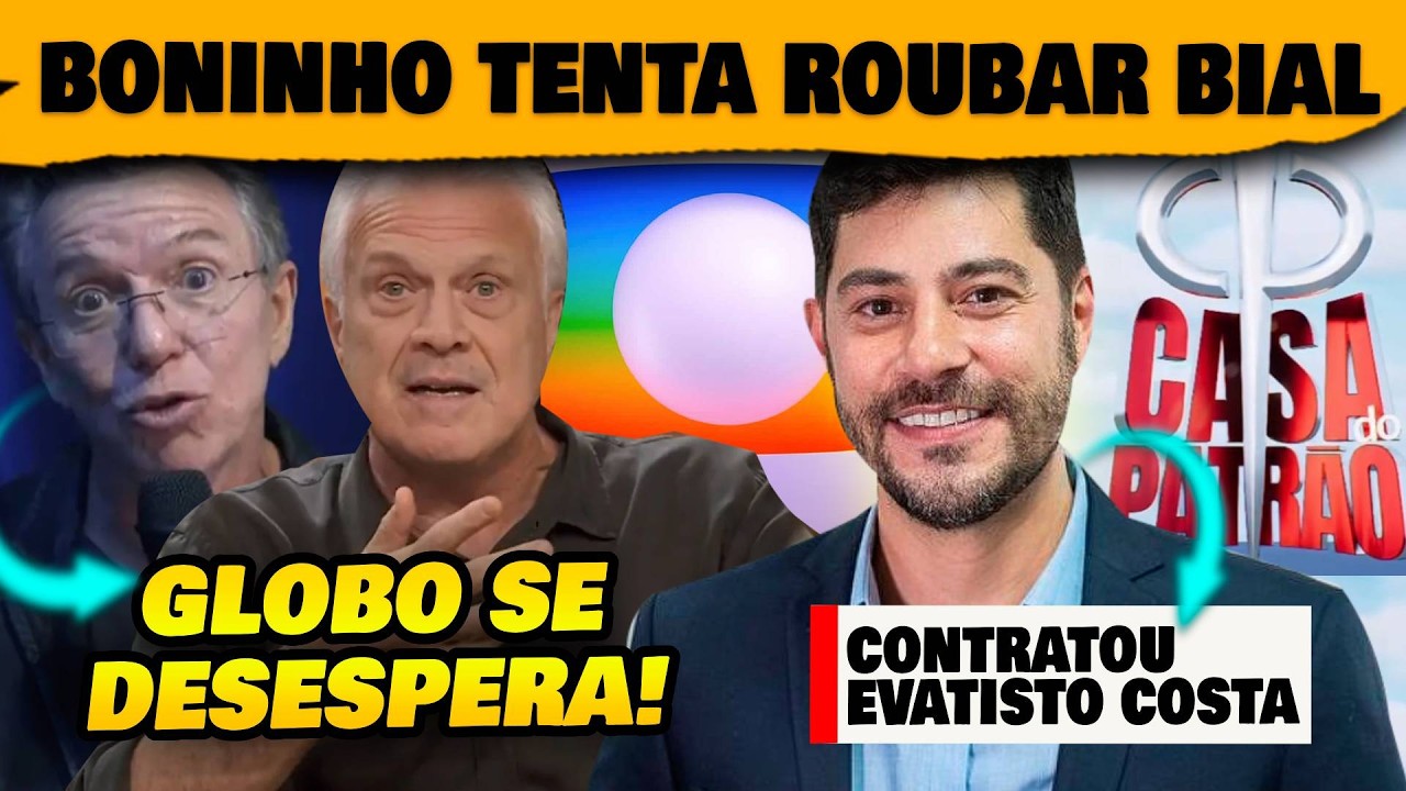 🚨Boninho tenta roubar Bial da Globo, emissora de desespera e ele contrata Evaristo Costa pra Record