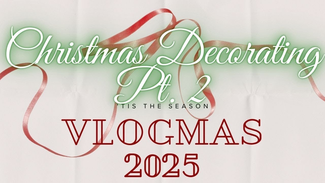 Decorating Pt. 2 Vlogmas 2025 | LittleMissJahde