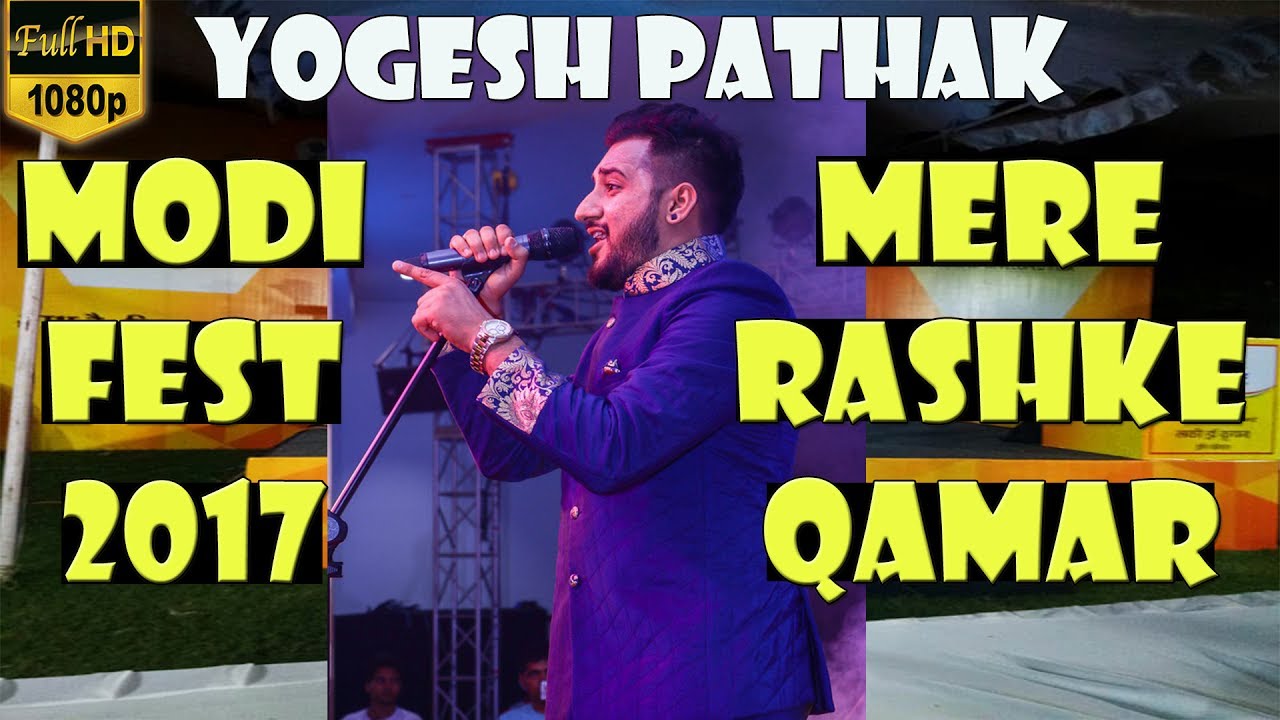 Mere rashke qamar by Yogesh Pathak | Modi Fest 2017 | Full HD 1080p